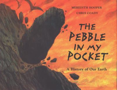 The pebble in my pocket : a history of our Earth