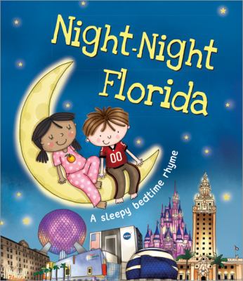 Night-night Florida : a sleepy bedtime rhyme.
