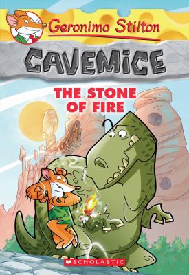 The Stone of Fire - Book 1 - Geronimo Stiltion: Cavemice. 1, Stone of fire /