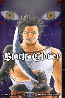 Black clover. Volume 6, The man who cuts death