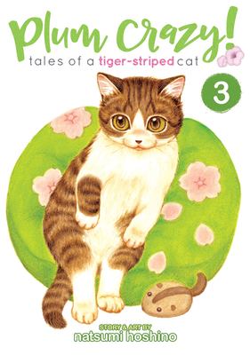 Plum crazy! : tales of a tiger-striped cat. 3 /