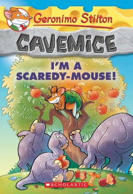 I'm a Scaredy-Mouse! - Book 7 - Geronimo Stilton: Cavemice