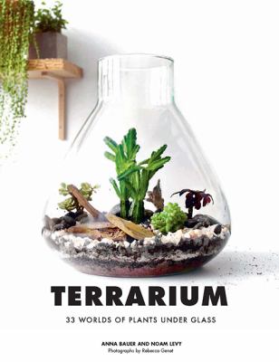 Terrarium : 33 glass gardens to make your own