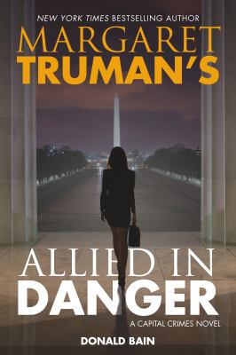 Margaret Truman's Allied in danger : a capital crimes novel