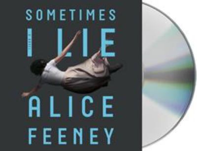 Sometimes I lie : a novel