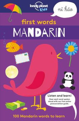 First words Mandarin / illustrated by Andy Mandfield & Sebastien Iwohn.