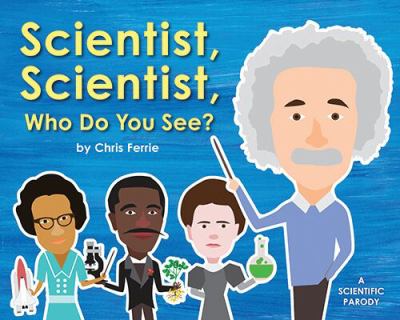 Scientist, scientist, who do you see?