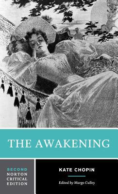 The Awakening : an authoritative text, biography, contexts, criticism