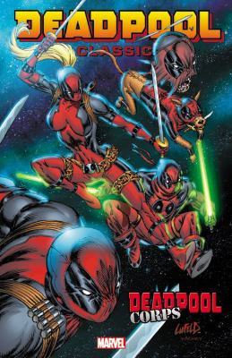 Deadpool Classic. Volume 12, Deadpool Corps /