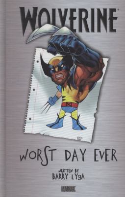 Wolverine : worst day ever