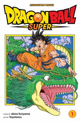 Dragon ball super. Vol. 1, Warriors from Universe 6!