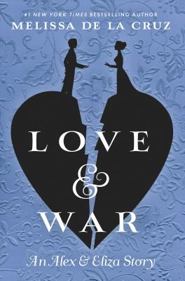 Love & war : an Alex & Eliza story