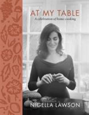 At my table : a celebration of home cooking