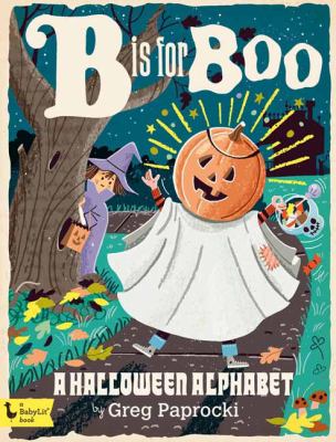 B is for boo : a Halloween alphabet