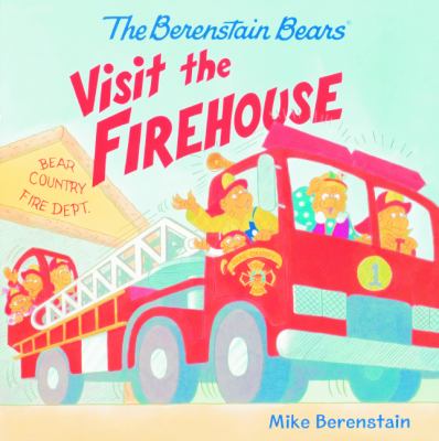 The Berenstain Bears : visit the firehouse