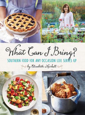 What can I bring? : Southern food for any occasion life serves up