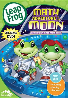 LeapFrog. Math adventure to the moon : launch your child's math skills!