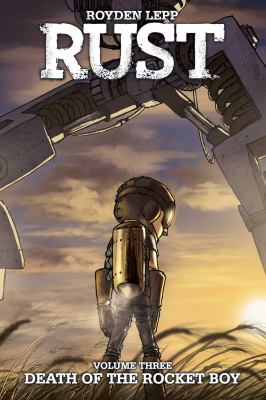 Rust. Volume 3, Death of the rocket boy