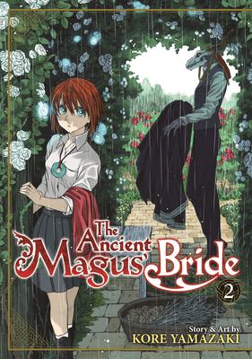 The ancient magus' bride. Volume 2, Great power comes at a price...