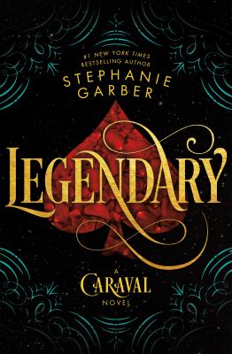 Legendary : a Caraval novel