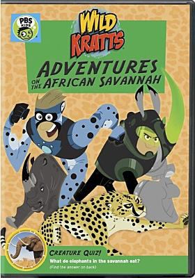 Wild Kratts. Adventures on the African savannah /