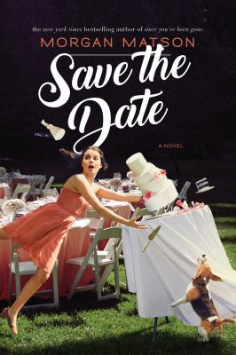 Save the date : a novel