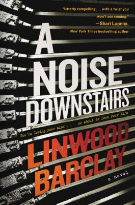 A noise downstairs : a novel