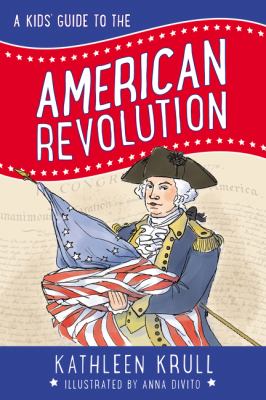 A kids' guide to the American Revolution