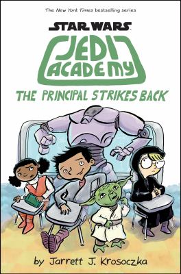 Star Wars Jedi Academy. Vol. 6, The principal strikes back