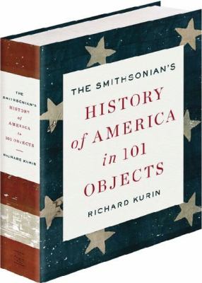 The Smithsonian's History of America in 101 objects