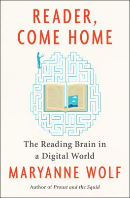 Reader, come home : the reading brain in a digital world