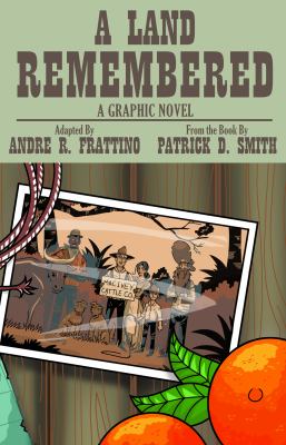 A land remembered : a graphic novel