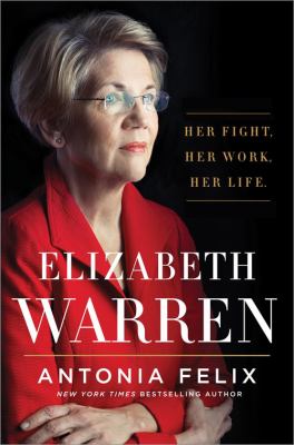 Elizabeth Warren : her fight, her work, her life