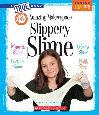 Amazing makerspace DIY slippery slime