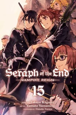 Seraph of the end. Volume 15, Vampire reign