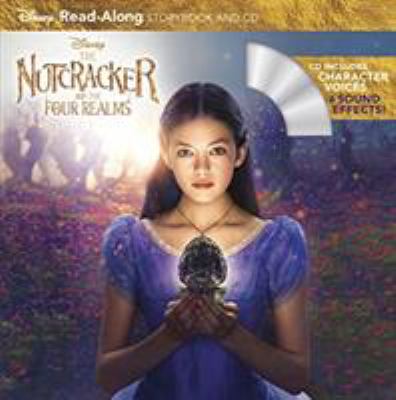 The Nutcracker and the four realms : read-along storybook and CD