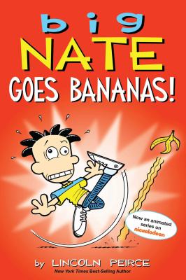 Big Nate. Goes bananas