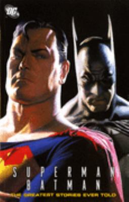 Superman, Batman : the greatest stories ever told