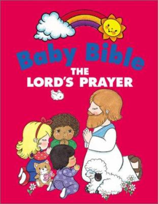 Baby Bible : the Lord's prayer