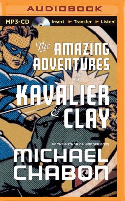 The amazing adventures of Kavalier & Clay : a novel