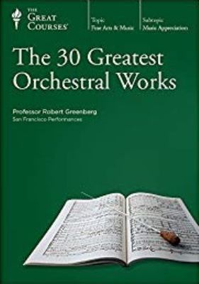 The 30 greatest orchestral works.