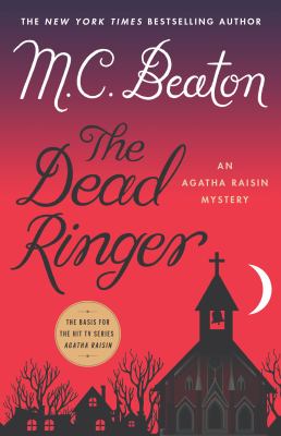 The dead ringer : an Agatha Raisin mystery