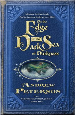 On the edge of the Dark Sea of Darkness : adventure, peril, lost jewels, and the fearsome toothy cows of Skree