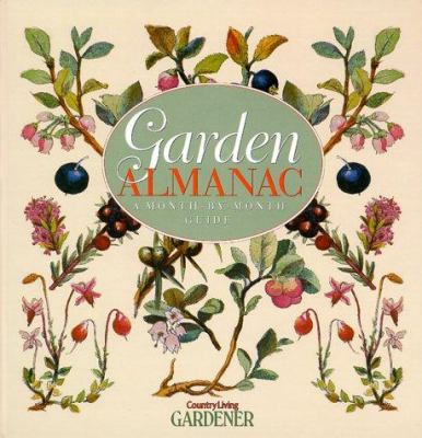 Garden almanac : a month-by-month guide