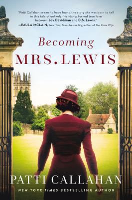 Becoming Mrs. Lewis : the improbable love story of Joy Davidman and C. S. Lewis