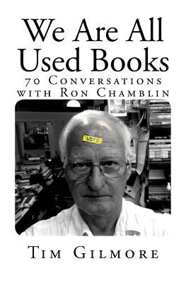 We are all used books : 70 conversations with Ron Chamblin