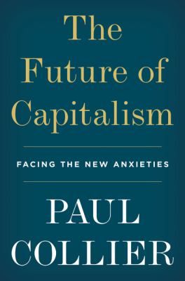 The future of capitalism : facing the new anxieties