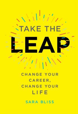 Take the leap : change your career, change your life
