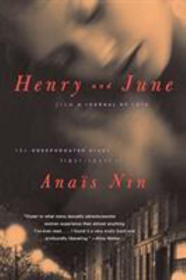 Henry and June : from the unexpurgated diary of Anaïs Nin.