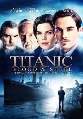 Titanic : blood and steel